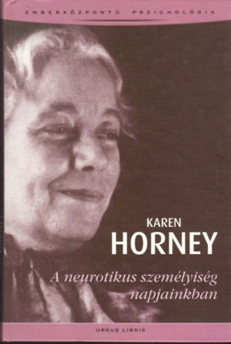 Karen Horney - A neurotikus szemlyisg napjainkban
