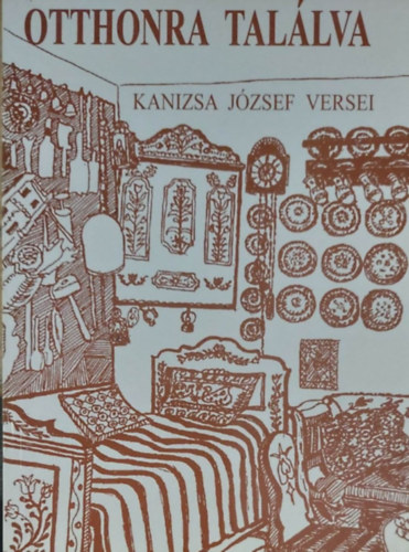 Kanizsa Jzsef - Otthonra tallva