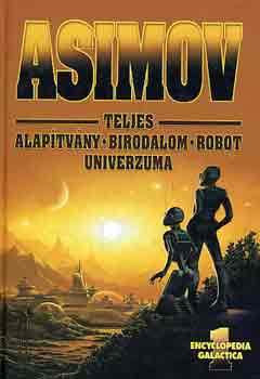 Asimov teljes Alaptvny-Birodalom-Robot univerzuma