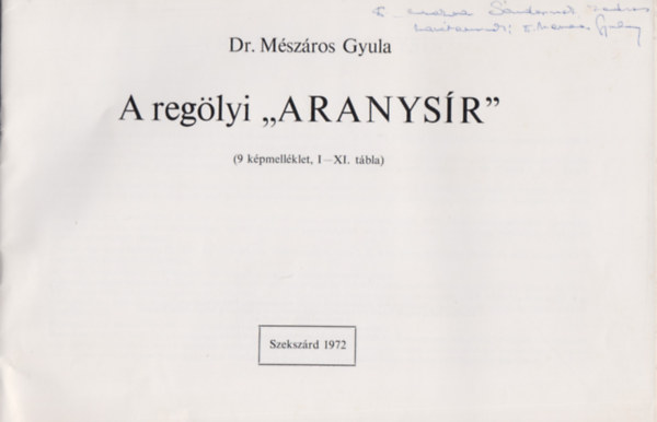 A reg�lyi "aranys�r" (Dedik�lt)