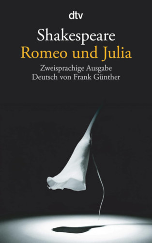 Romeo und Julia: Zweisprachige Ausgabe (nmet s angol nyelven)