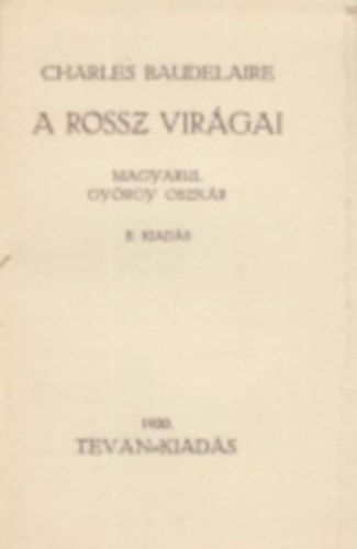 Charles Baudelaire - A rossz virgai (Gyrgy Oszkr fordtsa)