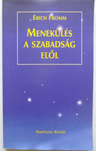 Erich Fromm - Menekls a szabadsg ell