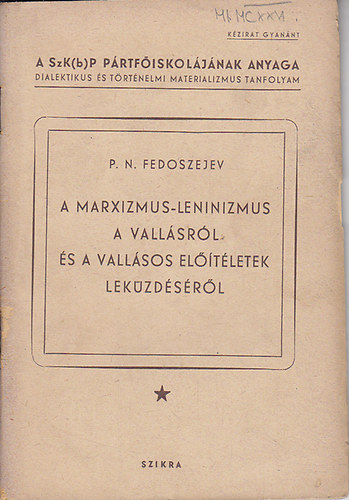 P. N. Fedoszejev - A marxizmus-leninizmus a vallsrl s a vallsos eltletek lekzdsrl