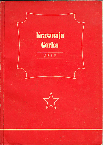 Krasznaja Gorka - A sztlini hadmveletek 1919. jnius 13-tl 16-ig