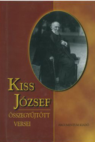 Kiss J�zsef �sszegy�jt�tt versei