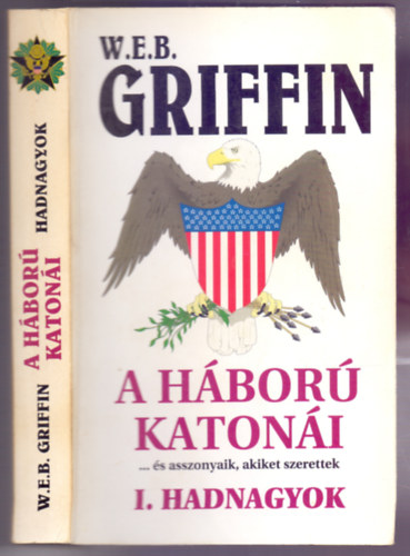 W. E.B. Griffin - Hadnagyok (A hbor katoni...s asszonyaik, akiket szerettek 1.)