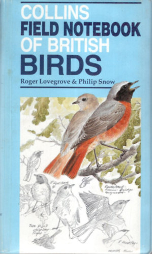 Philip Snow Roger Lovegrove - Collins field notebook of British Birds