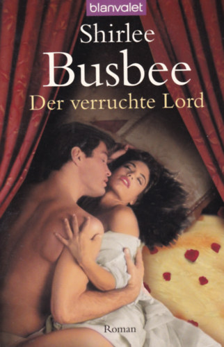 Shirlee Busbee - Der verruchte Lord