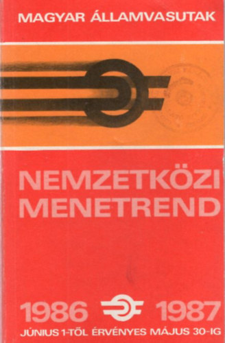 Nemzetkzi Menetrend Magyar llamvasutak 1986 jnius 1-tl 1987 mjus 30-ig