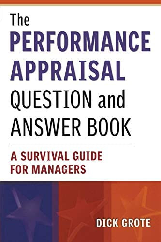 The Performance Appraisal Question and Answer Book: A Survival Guide for Managers (Amacom)