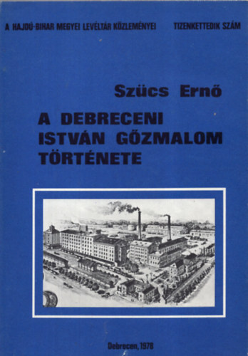 A debreceni Istvn Gzmalom trtnete (1848-1944)