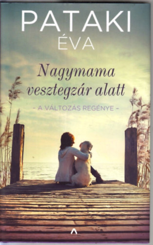 Pataki �va - Nagymama vesztegz�r alatt