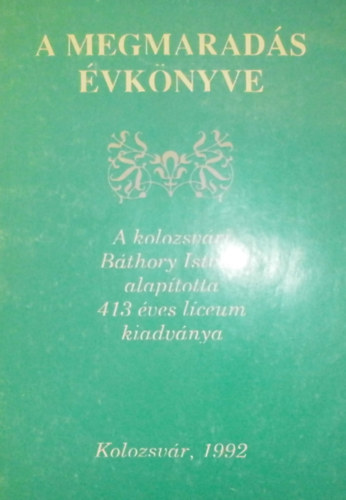 Lázár Irén (szerk.) - A megmaradás évkönyve