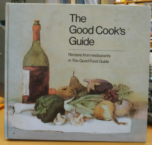 The Good Cook's Guide - Recipes from restaurants in The Good Food Guide