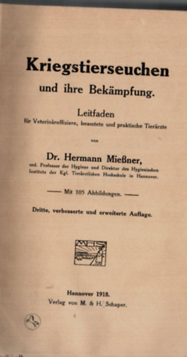 Kriegstierseuchen und ihre Bekampfung. - Hbors llatbetegsgek s azok elleni vdekezsk.