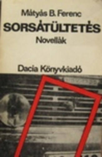 Mtys B. Ferenc - Sorstltets (Novellk)