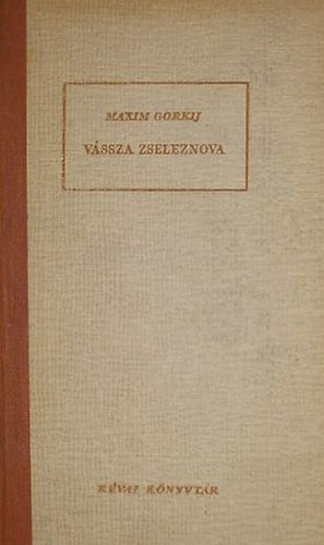 Gorkij Maxim - Vssza Zseleznova