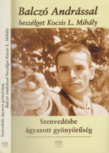 Szenvedsbe gyazott gynyrsg - Balcz Andrssal beszlget Kocsis L. Mihly (Dediklt)