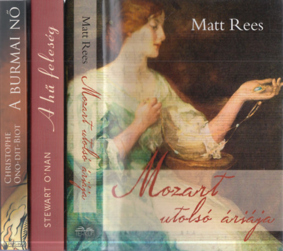 3 db. romantikus regny: A burmai n + A h felesg + Mozart utols rija