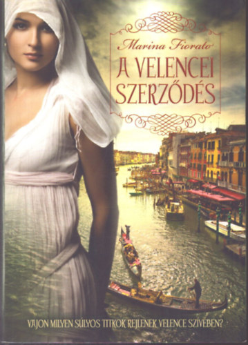 Marina Fiorato - A velencei szerz�d�s