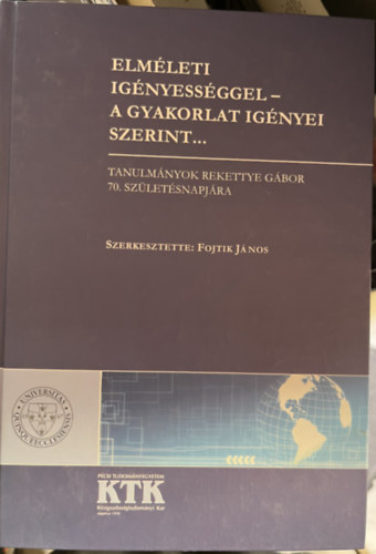 Elmleti ignyessggel- A gyakorlat ignyei szerint...
