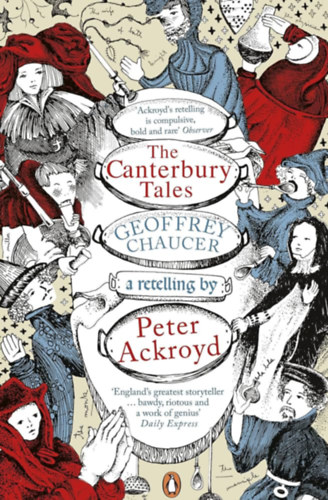 The Canterbury Tales - A retelling by Peter Ackroyd