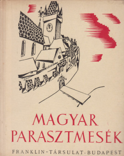 Magyar parasztmesk - Buday Gyrgy rajzaival