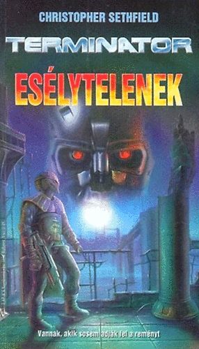 Christopher Sethfield - Terminator: Eslytelenek