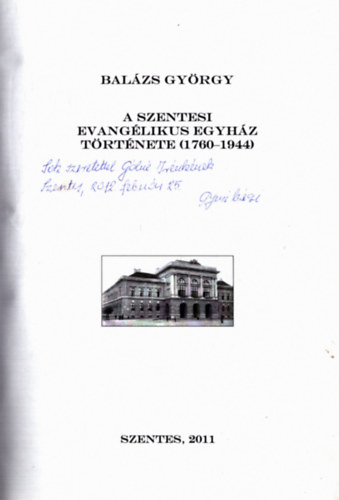 A Szentesi Evang�likus Egyh�z t�rt�nete (1760-1944) (dedik�lt)