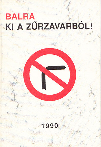 Szigeti Pter  (szerk.) - Balra, ki a zrzavarbl! (A Magyar Szocialista Prt npi demokratikus platformjnak ars poeticja)