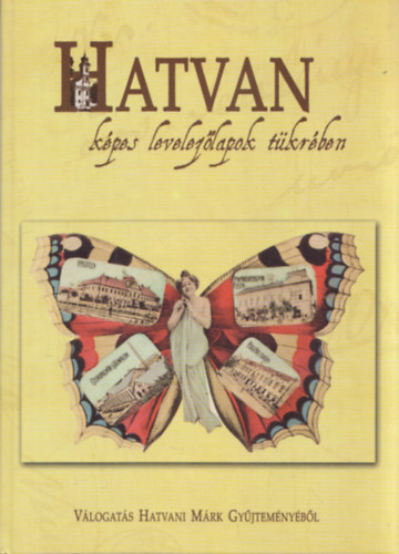 Bacsa Tibor Hatvani Mrk - Hatvan, kpes levelezlapok tkrben