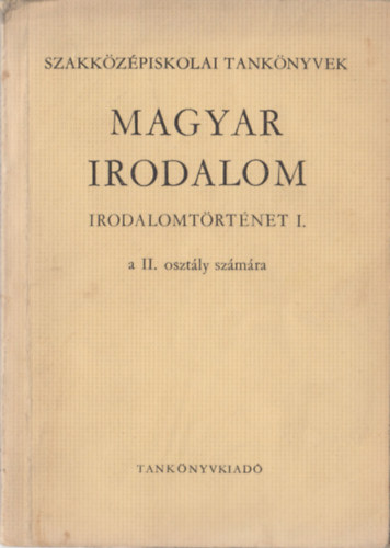 Magyar irodalom (Irodalomtrtnet I.) a II. osztly szmra