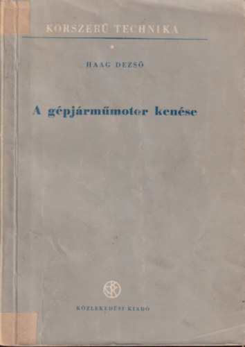 Haag Dezs� - A g�pj�rm�motor ken�se