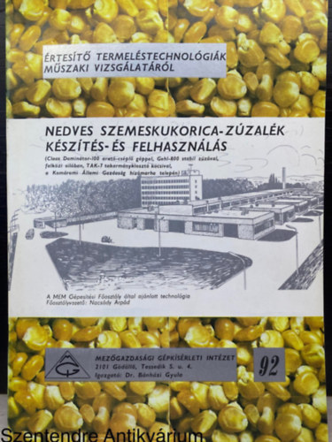 Nedves szemeskukorica-zzalk kszts-s felhasznls (rtest termelstechnolgik mszaki vizsglatrl 92.)