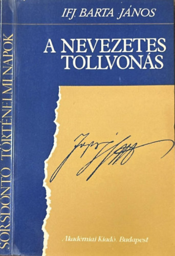 Ifj. Barta J�nos - A nevezetes tollvon�s