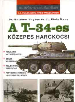 Matthew-Mann, Chris Hughes - A T-34-es kzepes harckocsi