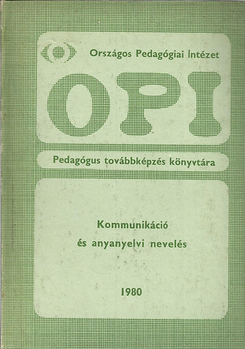 Kommunik�ci� �s anyanyelvi nevel�s