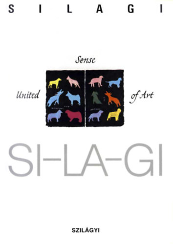 United Sense of Art - Szilgyi - Silagi - SI-LA-GI