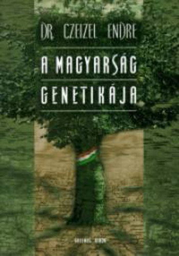 SZERZ Dr. Czeizel Endre SZERKESZT Plin Bn va LEKTOR Hank Pter Vida Gbor - A magyarsg genetikja  A magyarsg trtnete genetikai szempontbl - A jelenkori Magyarorszg etnikai csoportjai - A npessgek eredetnek vizsgl mdszerei - A npessggenetika