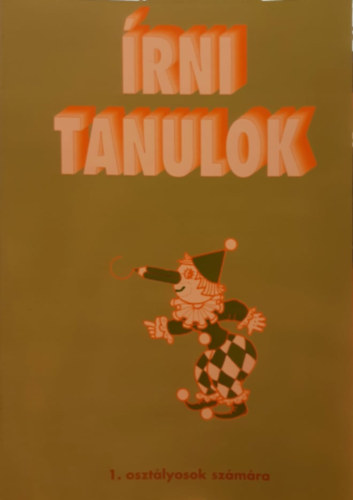 rni tanulok 1. - rs munkafzet az ltalnos iskola 1. osztlya szmra