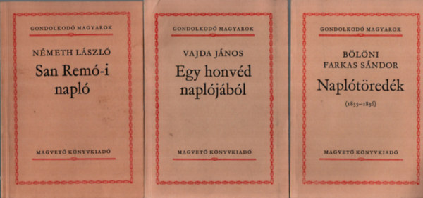 3 db Gondolkod Magyarok: Napltredk (1835-1836), San Rem-i napl, Egy honvd napljbl.
