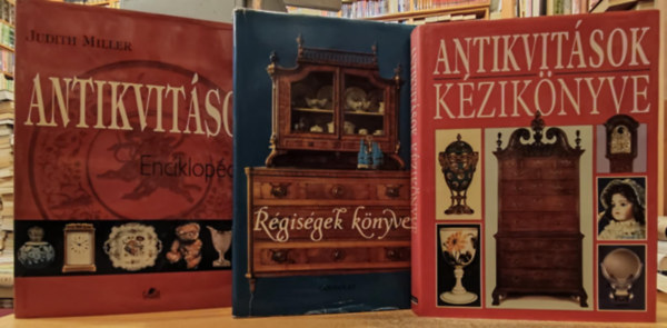 3 db Antikvitsok kziknyve + Rgisgek knyve + Antikvitsok Enciklopdija