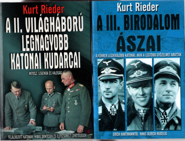 3 db Kurt Rieder knyv ( egytt ) 1. A II. vilghbor legnagyobb katonai kudarcai, 2. A III. birodalom szai, 3. A III. birodalom legyzhetetlen katoni