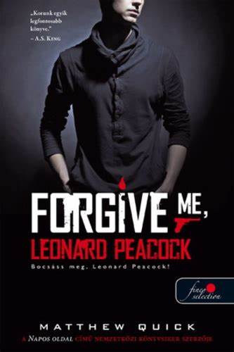 Matthew Quick - Forgive Me, Leonard Peacock