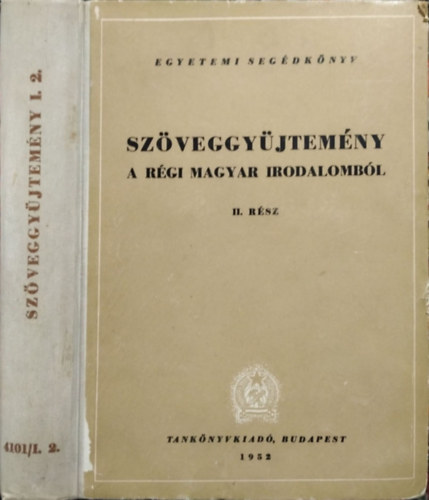 Klaniczay Tibor  (szerk.) Barta Jnos (szerk.) - Szveggyjtemny a rgi magyar irodalombl, II. rsz - Egyetemi segdknyv