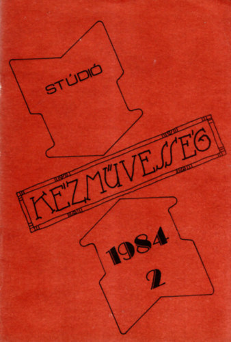 Romhnyi Andrs  (szerk.) - Kzmvessg 1984/2- Stdi
