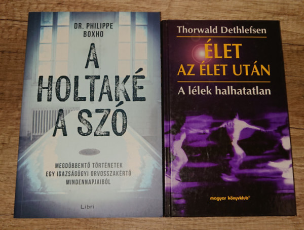 2 knyv a tlvilgrl: A holtak a sz, Let az ll,et utn - a llek halhatatlan
