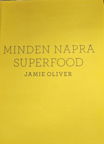 Jamie Oliver - Minden napra superfood