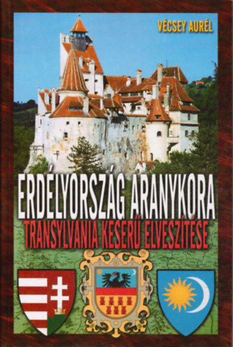 Erd�lyorsz�g aranykora